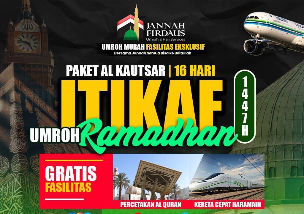 PAKET UMROH ITIKAF RAMADHAN AL KAUTSAR 1447H  (16 HARI)